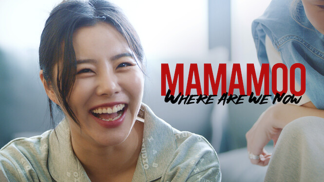 Mamamoo: Where Are We Now? on Netflix | uNoGS
